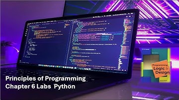 Principles of Programming Chapter 6, Python Labs 6-2 and 6-3