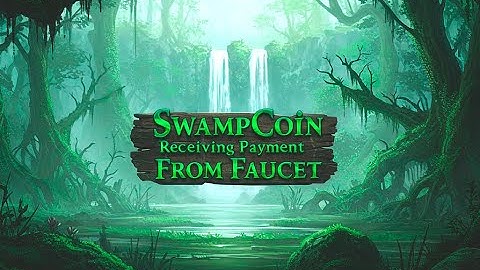 Swampcoin Receiving Payment From Faucet Guide