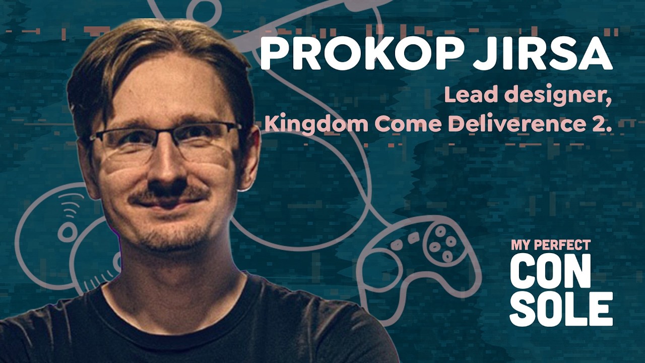 The Games That Helped Shaped Kingdom Come: Deliverance – My Perfect Console (Prokop Jirsa #148)