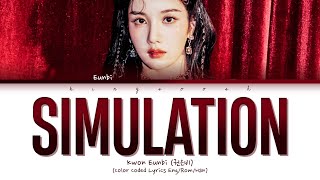 Kwon Eunbi 'Simulation' Lyrics (권은비 Simulation 가사) (Color Coded Lyrics)