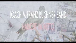 Joachim Franz Büchner Band - Habicht im Netto (Lyric Video)