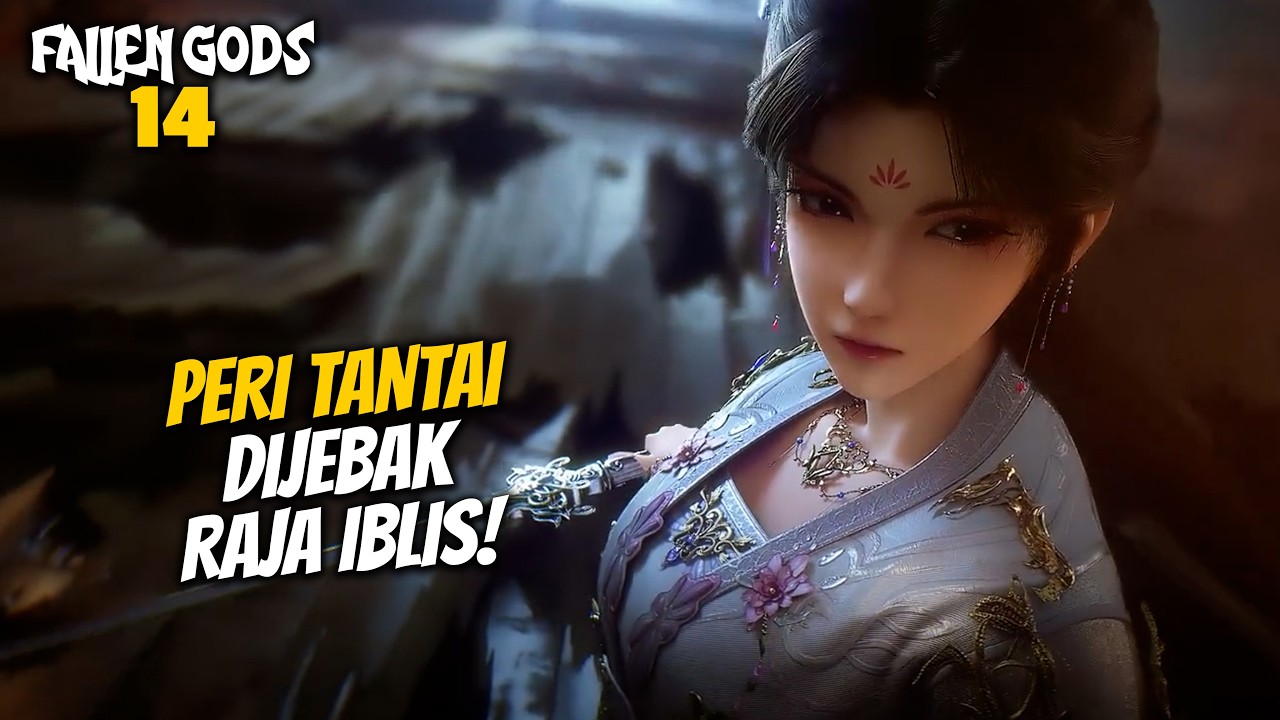 PERI TANTAI DIJEBAK RAJA IBLIS! PERTARUNGAN HIDUP MATI DIMULAI!  - Tomb of Fallen Gods EPISODE 14