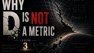 Why D Is Not a Metric | ToD 03