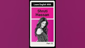 Learn English With Shruti Hassan