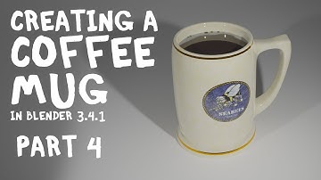 Creating a Coffee Mug in Blender 3.4.1 - Part 4