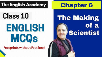 The Making of a scientist Class 10 MCQs of English Chapter 6 | Footprint Without Feet Book MCQs