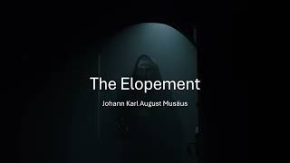 The Elopement - Johann Karl August Musäus