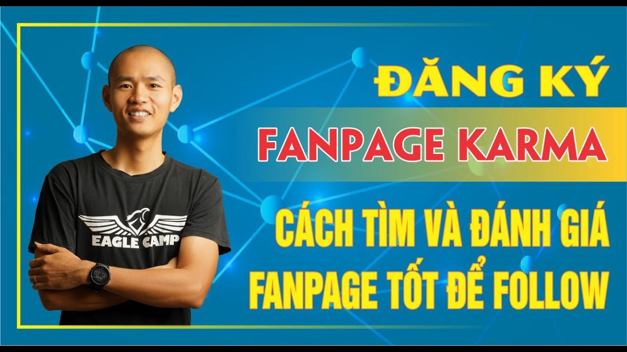 Update Hướng dẫn đăng ký fanpage karma, cách tìm và đánh giá fanpage tốt để follow
