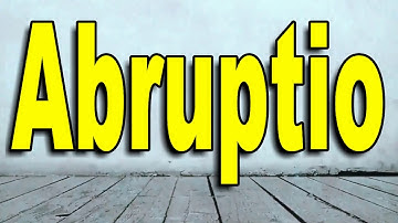 How To Pronounce Abruptio