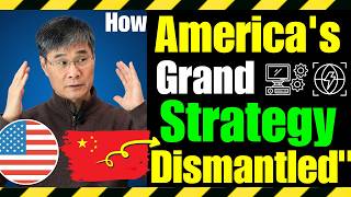 How America's Grand Strategy Is Slowly Being Dismantled | Prof. Jiang Xueqin