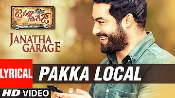 Janatha Garage Songs | Pakka Local Lyrical Video Song | Jr NTR | Samantha | Nithya Menen | DSP
