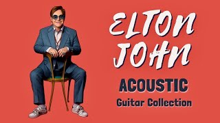 BGM Elton John Greatest Hits  Relaxing Acoustic Guitar Music for Concentration