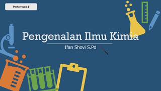 Bab 1. pengenalan ilmu kimia -