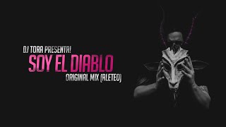 Dj Tora Presenta! - Soy El Diablo - Original Mix (Aleteo)