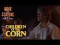 Burt and Vicky Faceoff Against the Children of the Corn!