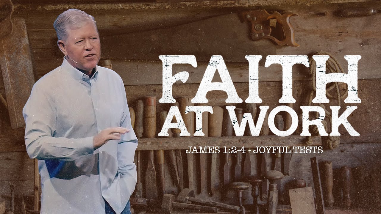 Faith at Work | James 1:2-4 - Joyful Tests | Mike Bickley | 06-11-2023 ...