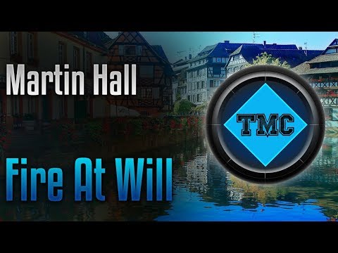 Martin Hall - Fire At Will