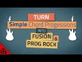 TURN Simple Chord Progressions into FUSION & PROGRESSIVE ROCK – Guitar lesson