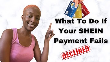 SHEIN Payment Failed? No Problem | Here