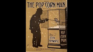 THE POPCORN MAN rag two-step (Jean Schwartz)