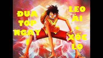 Hải Tặc Loạn Chiến - Ngày 1: Nhập GiftCode, Leo Ải, Xốc lọ