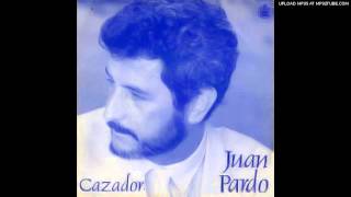 Juan Pardo - cazador 1984 chords