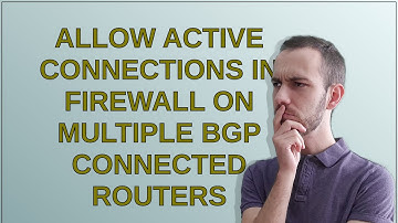 Allow active connections in firewall on multiple BGP connected routers