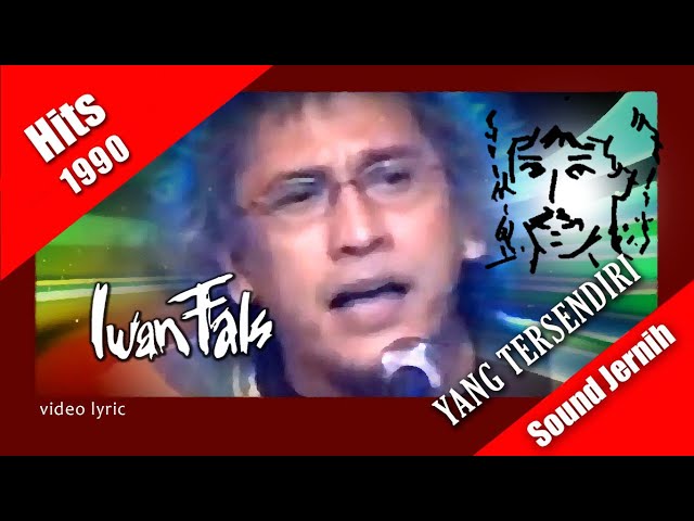 Iwan Fals ~ Yang Tersendiri (Aku Cinta Kau) Hits '90 video lyric class=