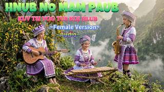 HNUB NO MAM PAUB @kuv tsi yog tus koj hlub 💜Audio FV ~  Song💜 cev qaug mam rov los rub