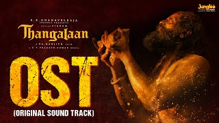Thangalaan - OST (Original Sound Track) | Chiyaan Vikram | Pa Ranjith | GV Prakash Kumar