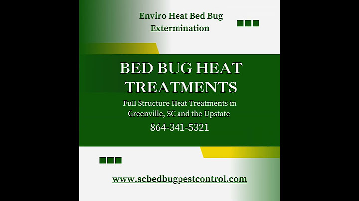 Need a heat treatment to get rid of bed bugs? Greenville, SC  #bedbugservice #bedbuginfestation