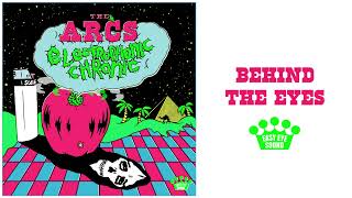 The Arcs - &quot;Behind The Eyes&quot; [Official Audio]