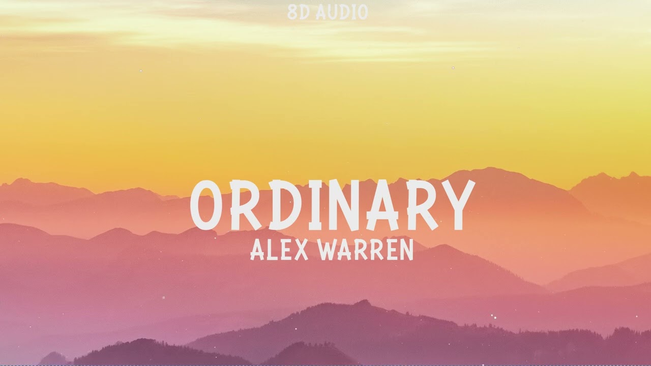 Alex Warren - Ordinary (8D Audio)