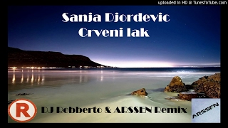 Miniatura de "Sanja Djordjevic - Crveni lak (Robberto Deejay & ARSSEN Remix)"