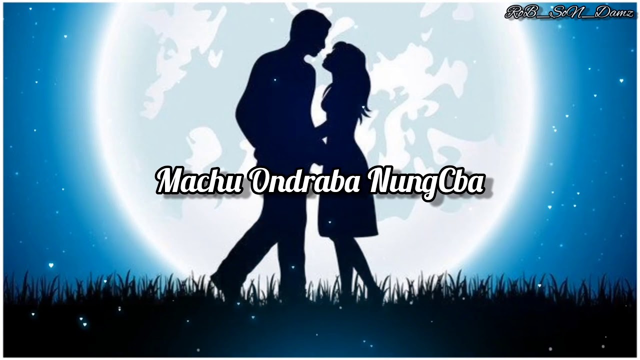Machu Ondraba NungshibaSorri SenjamShort lyrics video