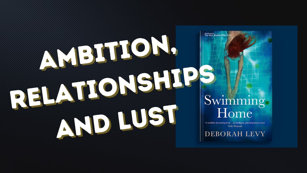 Swimming Home by Deborah Levy