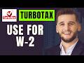 How To Use Turbotax For W 2