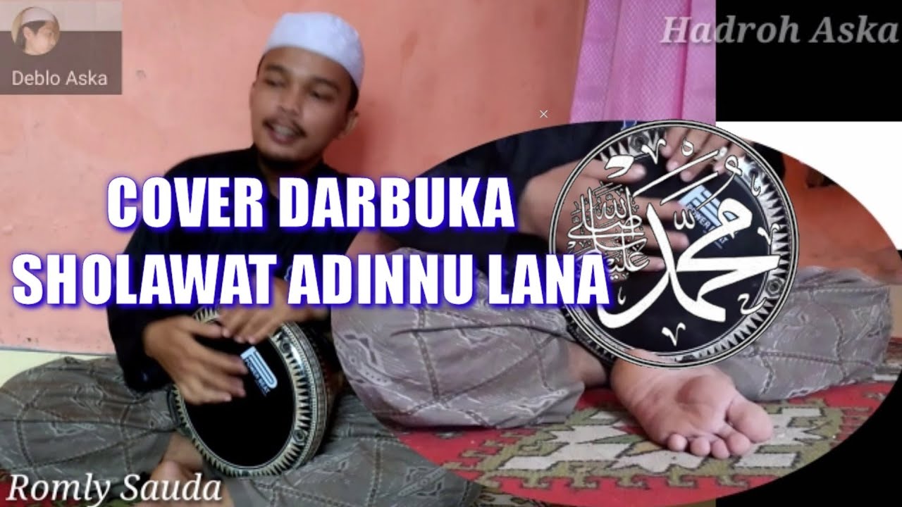 Cover Darbuka Adinnu Lana By; Romly Sauda Fansnya ka Hasan Az zahir