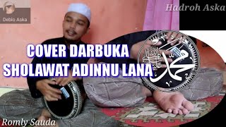 Cover Darbuka Adinnu Lana By; Romly Sauda- Fansnya ka Hasan Az zahir dan ka Ali Kribo 😊