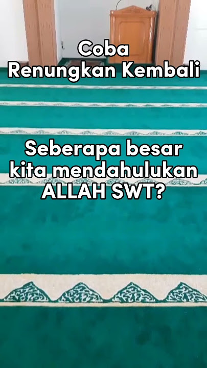 Part 5 - Allah SWT Prioritas Utama #renungan #quotesoftheday #quotes #allahuakbar #istighfar #hijrah