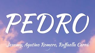 (Vietsub - Lyric) PEDRO - Jaxomy, Agatino Romero, Raffaella Carrà | Tiktok | Vibes Tiktok song|Trend