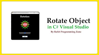 Rotation in C# Visual Studio By Rohit Programming Zone