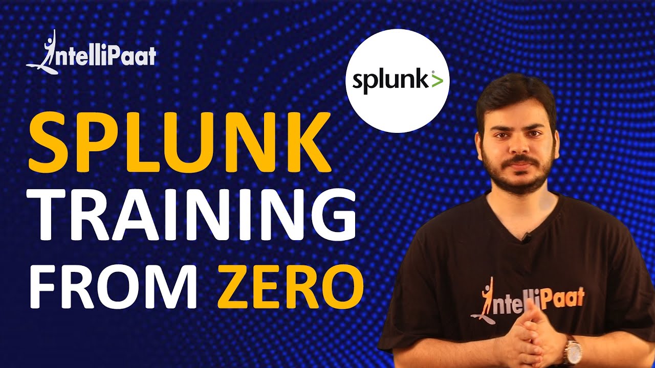 Splunk Training | Introduction to Splunk | Intellipaat