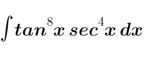 Integration of tan⁸x sec⁴x