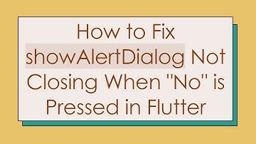 How to Fix showAlertDialog Not Closing When "No" is Pressed in Flutter