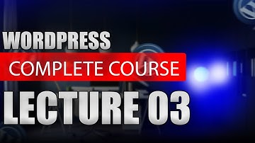 Lecture 03 | Wordpress Dashboard Basics | Complete wordpress course for beginners in 2025