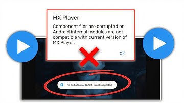 👉 Fix MX Player 2025 Errors | EAC3 Audio Not Supported & Component Files Corrupted Solution