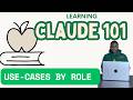 Learn Claude 101 - Claude in action: use-cases by role - Anthropic Academy Skilljar