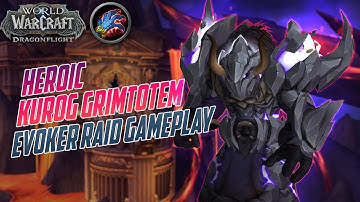 Heroic Kurog Grimtotem Raid Testing: Evoker Gameplay | Vault Of The Incarnates with Logs and Coms
