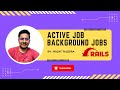 Understanding ActiveJob Background Jobs in Rails #activejob #backgroundjob #rails #ruby #coding